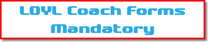 LOYL Coach Forms Mandatory
